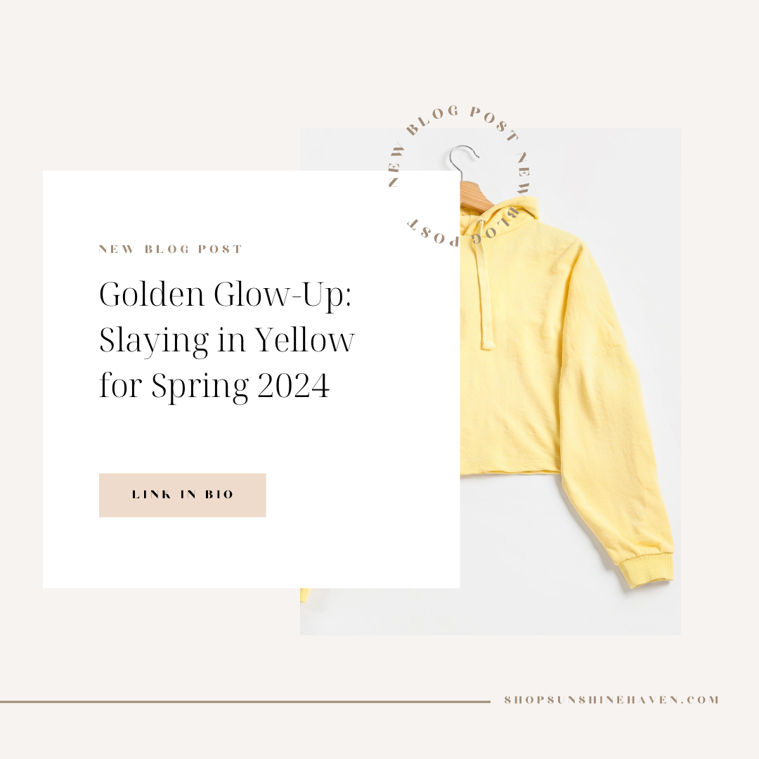 Golden Glow-Up: Slaying in Yellow for Spring 2024